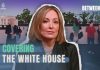 Covering the White House
