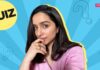 QUIZ: How well do you know Shraddha Kapoor? Answer 8/10 questions to prove you're a big fan