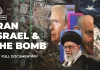 Iran, Israel and the Bomb | US-Israel war on Iran